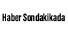 Haber Sondakikada