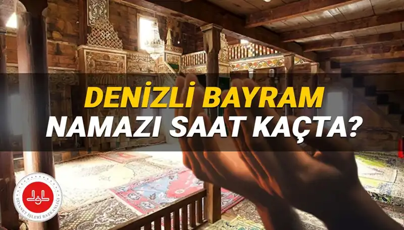 Denizli'de Kurban Bayramı Namazı Saati: Detaylarıyla 2025 Vakti