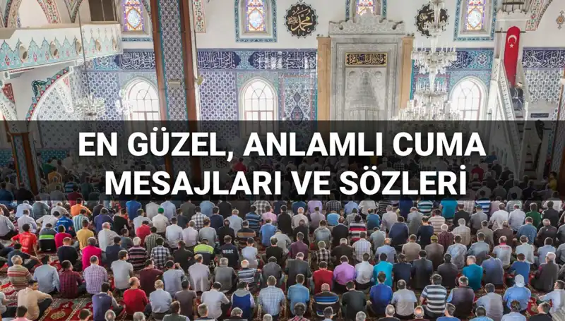 Cuma Mesajları 2025: Anlamlı Sözler ve Dualar ile Dostlarınızı Onurlandırın