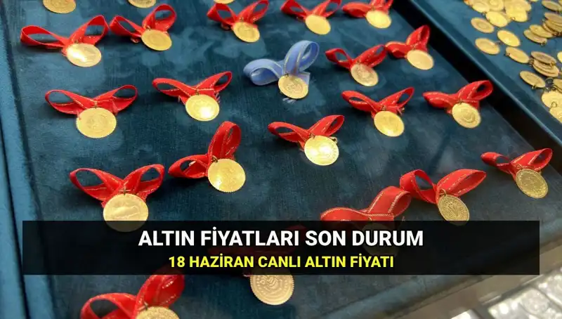 Bugün Gram Altın Fiyatları Ne Kadar? 18 Haziran 2023 Canlı Veriler