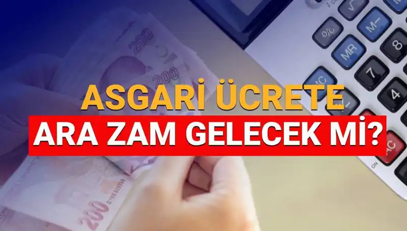 2025 Asgari Ücret Ara Zammı Ocak'ta Gelecek mi? İşte Son Gelişmeler