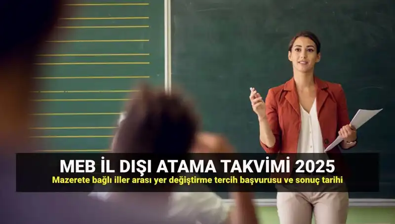 MEB İller Arası Atama Takvimi 2025: Öğretmenler İçin Tarihler ve Süreç