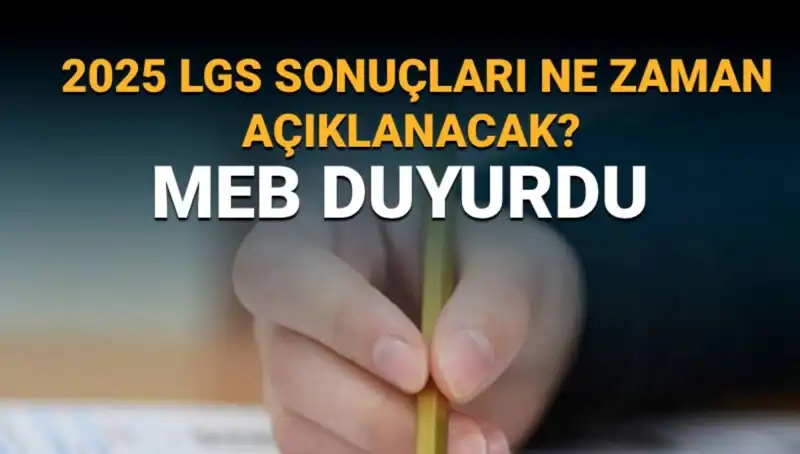 2025 LGS Sonuçları İçin Geri Sayım Başladı: Tarih Ne Zaman?