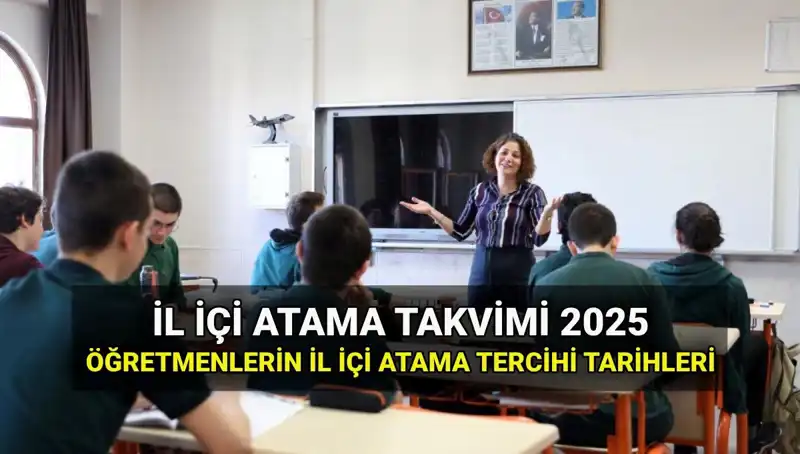 2025 İl İçi Atama Tercih ve Sonuç Tarihleri: MEB'den Beklenen Açıklama