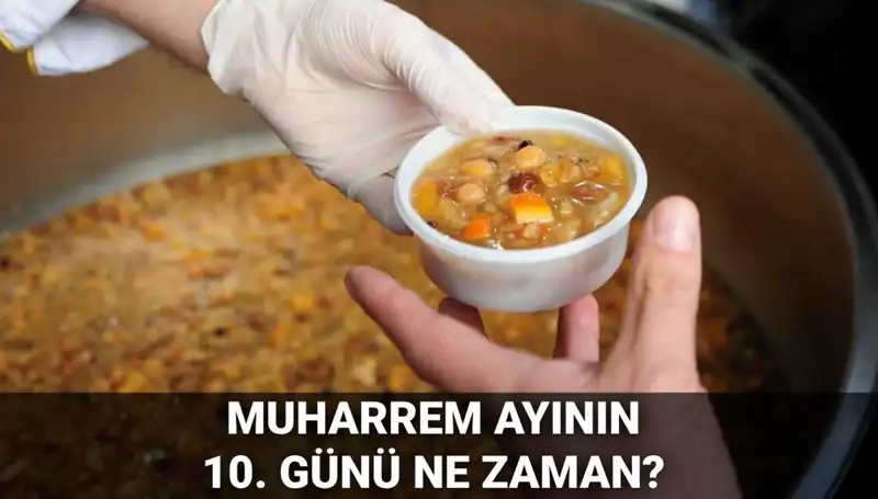 2025 Aşure Günü: Muharrem Ayı ve Önemi Hakkında Bilgiler
