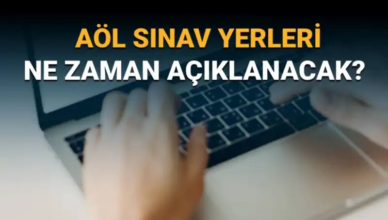 AÖL 3. Dönem Sınav Giriş Belgeleri Ne Zaman Yayınlanacak?